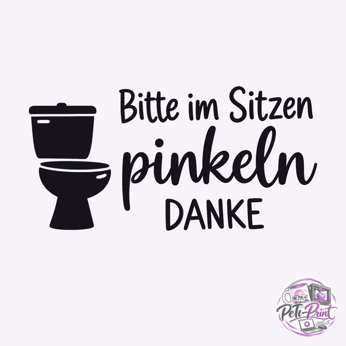 Bitte im Sitzen pinkeln – Badezimmer Aufkleber
