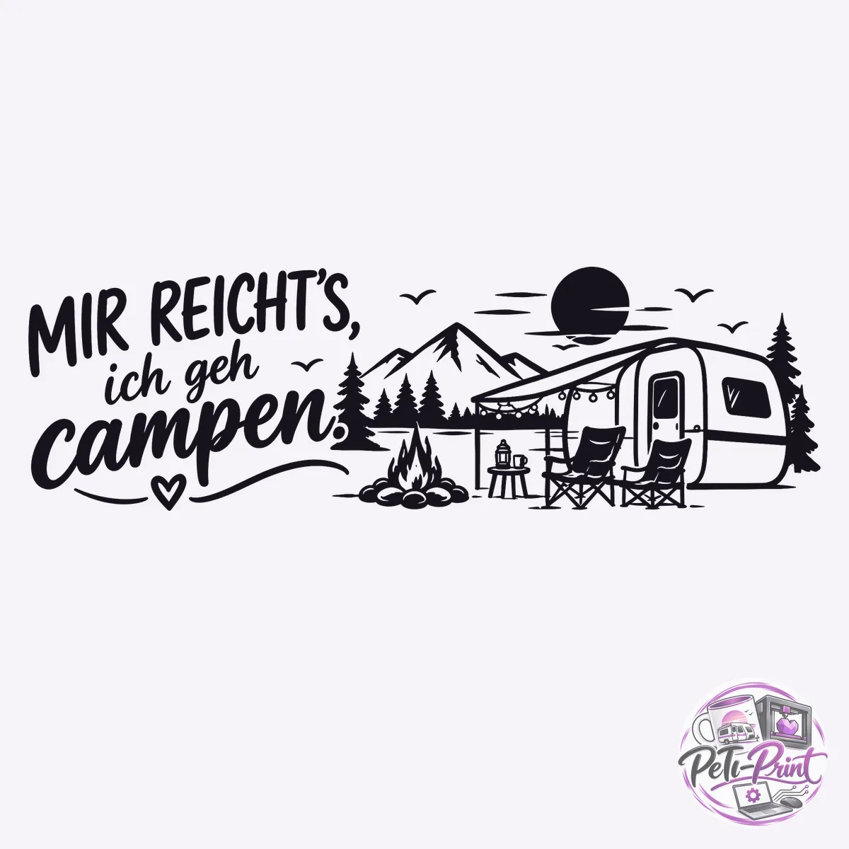 Mir reicht's, ich geh campen – Wohnwagen Aufkleber Banner