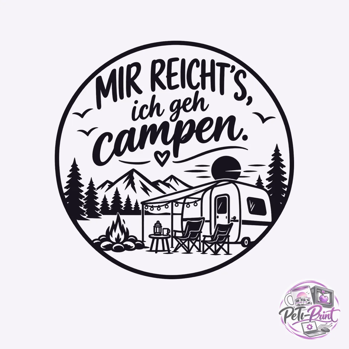 Mir reicht's, ich geh campen – Wohnwagen Aufkleber rund